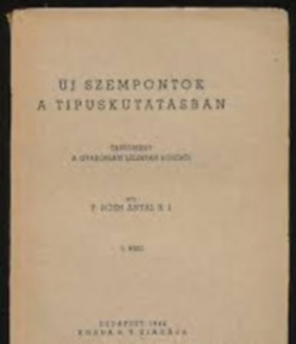 P. Rth Antal - j szempontok a tipuskutatsban- Tanulmny a gyakorlati llektan...