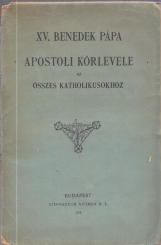 XV. Benedek Ppa apostoli krlevele az sszes katholikusokhoz