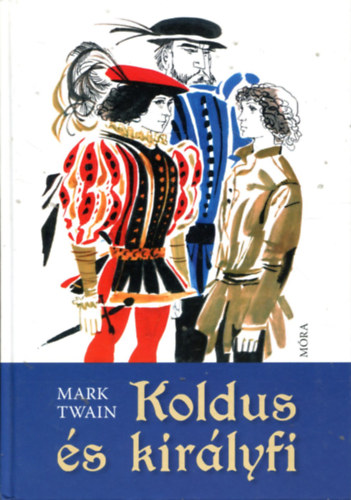 Mark Twain - Kirlyfi s koldus