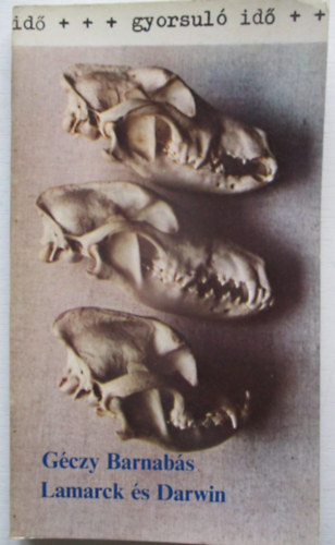 Gczy Barnabs - Lamarck s Darwin (gyorsul id)