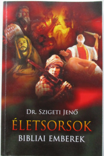 Dr. Szigeti Jen - letsorsok, bibliai emberek
