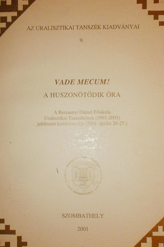Pusztay Jnos  (szerk.) - Vade mecum! (A huszontdik ra)