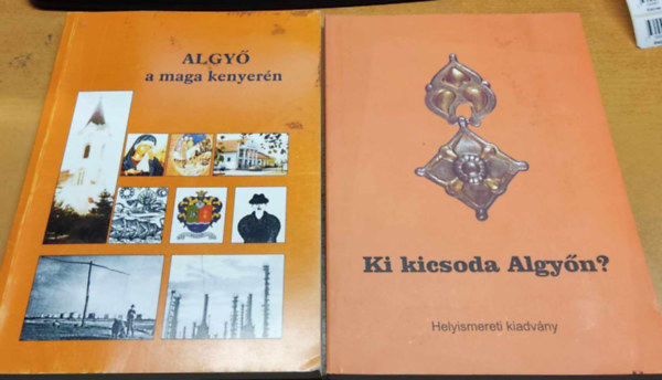 jszszi Ilona Mnesi Lajosn - Algy a maga kenyern + Ki kicsoda algyn? (2 ktet)