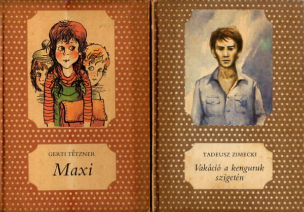 Nagy Katalin Gerti Tetzner - 3 db P�tty�s k�nyv  ( Sz�v a  ker�t�sen + Vak�ci� a kenguruk sziget�n + Maxi )