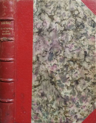 Hal�sz Gyula - �t vil�gr�sz magyar v�ndorai