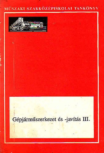 Miklós Ervin - Gépjárműszerkezet és -javítás III.