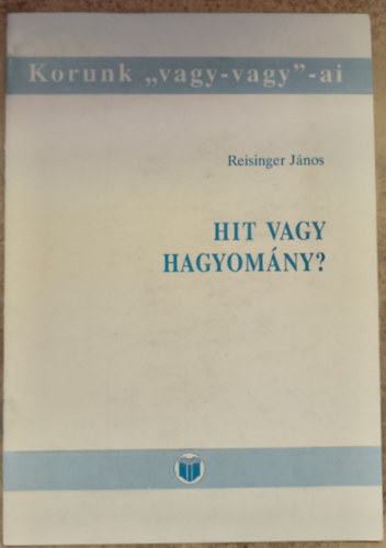 Reisinger Jnos - Hit vagy hagyomny?