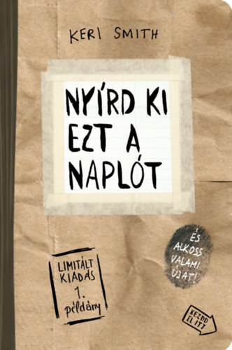 Keri Smith - Nyrd ki ezt a naplt s alkoss valami jat! Paper Bag (Papr zacsk) - Limitlt kiads