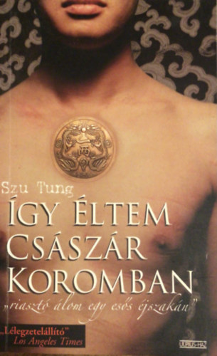 Szu Tung - �gy �ltem cs�sz�r koromban