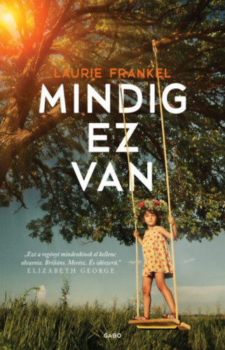Laurie Frankel - Mindig ez van