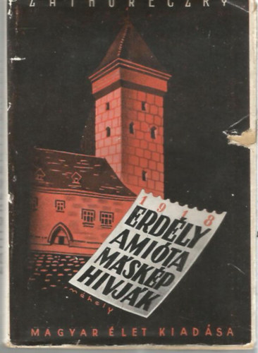 Zathureczky Gyula - Erdély amióta máskép hívják