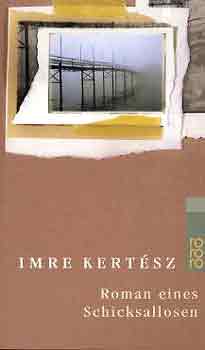 Kertsz Imre - Roman eines Schicksallosen