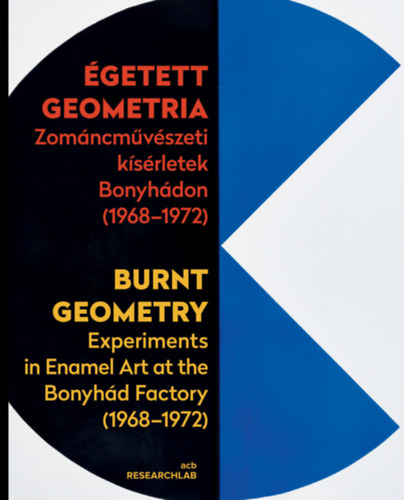 Kopeczky Róna (szerk.) - Égetett geometria / Burnt Geometry