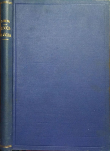 Achille Loria - A szociol�gia feladata �s iskol�i