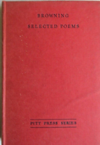 Robert Browning - A Selection of Poems (1835-1864) - Selected Poems
