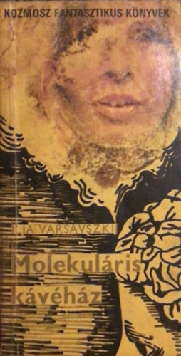 Ilia Varsavszkij - Molekul�ris k�v�h�z