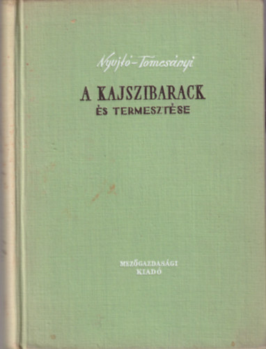 Nyujt�-Tomcs�nyi - A kajszibarack �s termeszt�se