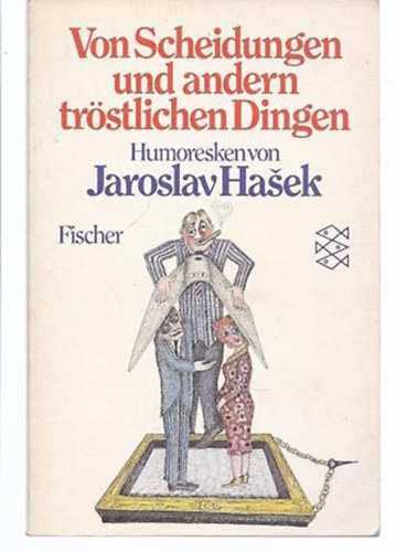 Jaroslav Hasek - Von Scheidungen und anderen trstlichen Dingen: Humoresken