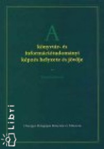 A knyvtr- s informcitudomnyi kpzs helyzete s jvje