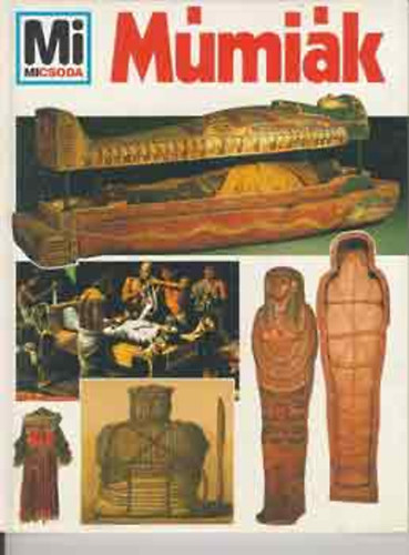 Wolfgang Tarnowski - M�mi�k (Mi micsoda 7.)