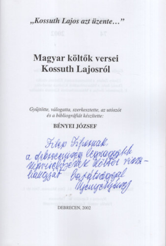 B�nyei J�zsef - Magyar k�lt�k versei Kossuth Lajosr�l - Dedik�lt ( " Kossuth Lajos azt �zente ..  " ) - M�zeumi Kur�r 74- K�l�nsz�m 2002