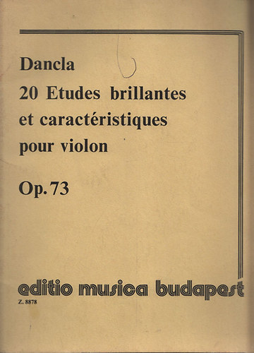 Charles Dancla - 20 etudes brillantes et caractristiques pour violon