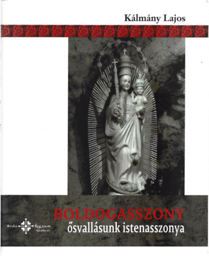 Klmny Lajos - Boldogasszony - svallsunk Istenasszonya