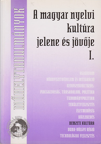 A magyar nyelvi kultra jelene s jvje I.