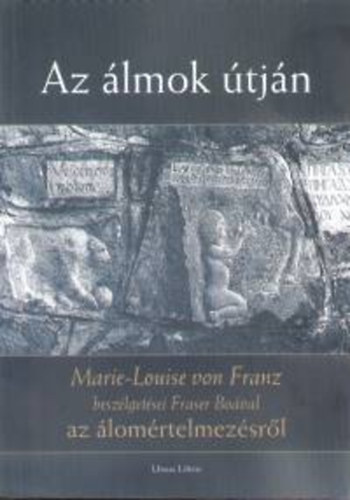 Fraser Boa Marie-Louise von Franz - Az lmok tjn