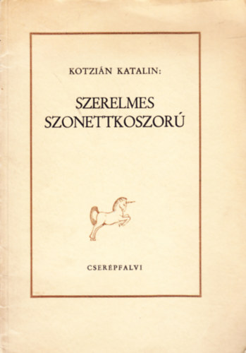 Kotzin Katalin - Szerelmes szonettkoszor (Trk Sophie elszavval)