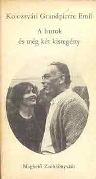 Kolozsvári Grandpierre Emil - A burok és még két kisregény