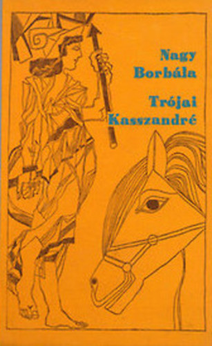 Nagy Borb�la - Tr�jai Kasszandr�
