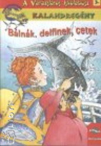 Eva Moore - A var�zslatos iskolabusz 3. - B�ln�k, delfinek, cetek