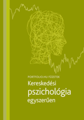 Weinhardt Attila - Kereskedési pszichológia egyszerűen