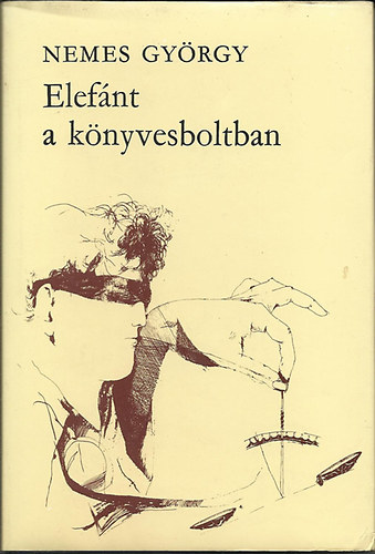 Nemes Gyrgy - Elefnt a knyvesboltban