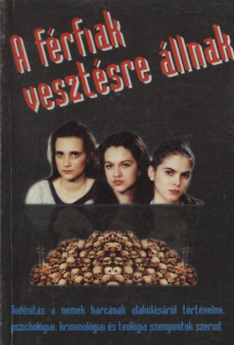 A f�rfiak veszt�sre �llnak