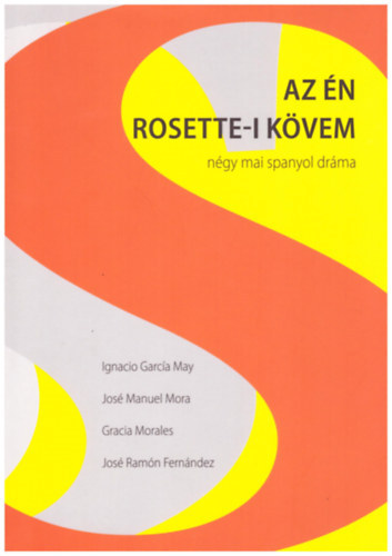 Scholz László (szerk.) - Az én rosette-i kövem - Négy mai spanyol dráma