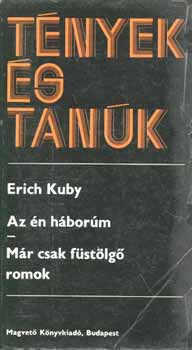 Erich Kuby - Az én háborúm - Már csak füstölgő romok