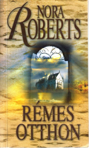 Nora Roberts - Rmes otthon