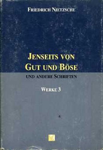 Friedrich Nietzsche - Jenseits von gut und b�se