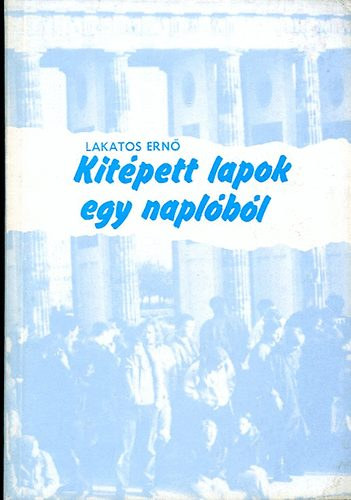 Lakatos Ern� - Kit�pett lapok egy napl�b�l (Dedik�lt)