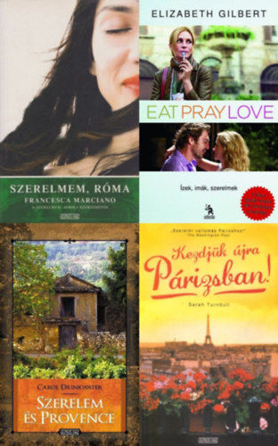 Carol Drinkwater, Sarah Turnbull, Elizabeth Gilbert Francesca Marciano - 4 db egzotikus helyeken jtszd romantikus regny: zek, imk, szerelmek - Eat Pray Love - Egy boldogsgkeres fiatal n tja Itlin, Indin s Indonzin keresztl + Szerelmem, Rma + Kezdjk jra Prizsban! + Szerelem s