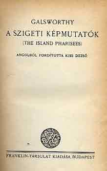 John Galsworthy - A szigeti k�pmutat�k