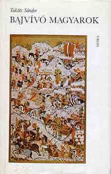 Takts Sndor - Bajvv magyarok