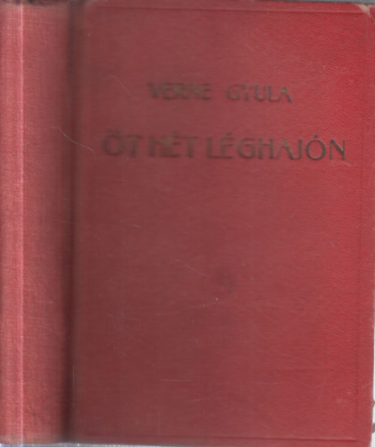 Verne Gyula  (Jules Verne) - �t h�t l�ghaj�n (Gy�ri kiad�s (Gross Guszt�v))