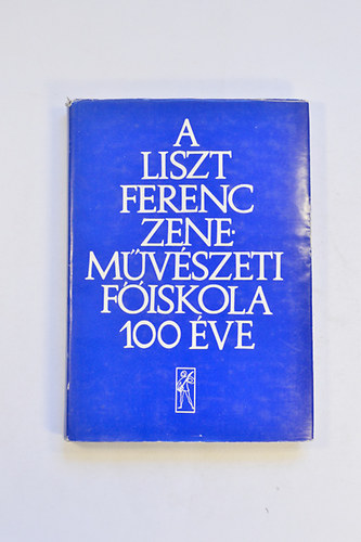 Ujfalussy Jzsef  (szerk.) - A Liszt Ferenc Zenemvszeti Fiskola 100 ve Dokumentumok,tanulmnyok emlkezsek.