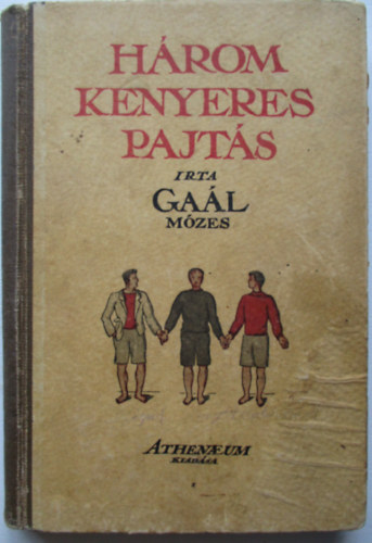 Gal Mzes - A hrom kenyeres pajts