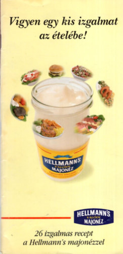 Patyi �rp�d - Vigyen egy kis izgalmat az �let�be ! Hellmann's val�di majon�z