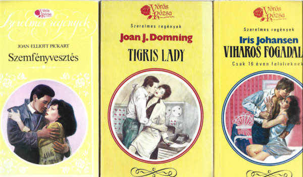 3 db Vörös Rózsa könyv, Joan Elliott Pickart: Szemfényvesztés, Joan J. Domning: Tigris lady, Iris Johansen: Viharos fogadalom