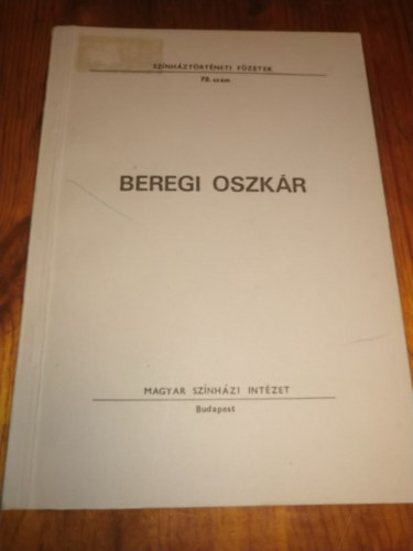 Ismeretlen Szerz - Beregi Oszkr (szerepkatalgus) Sznhztrtneti fzetek 72.